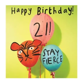 21 STAY FIERCE BALLOONS CARD