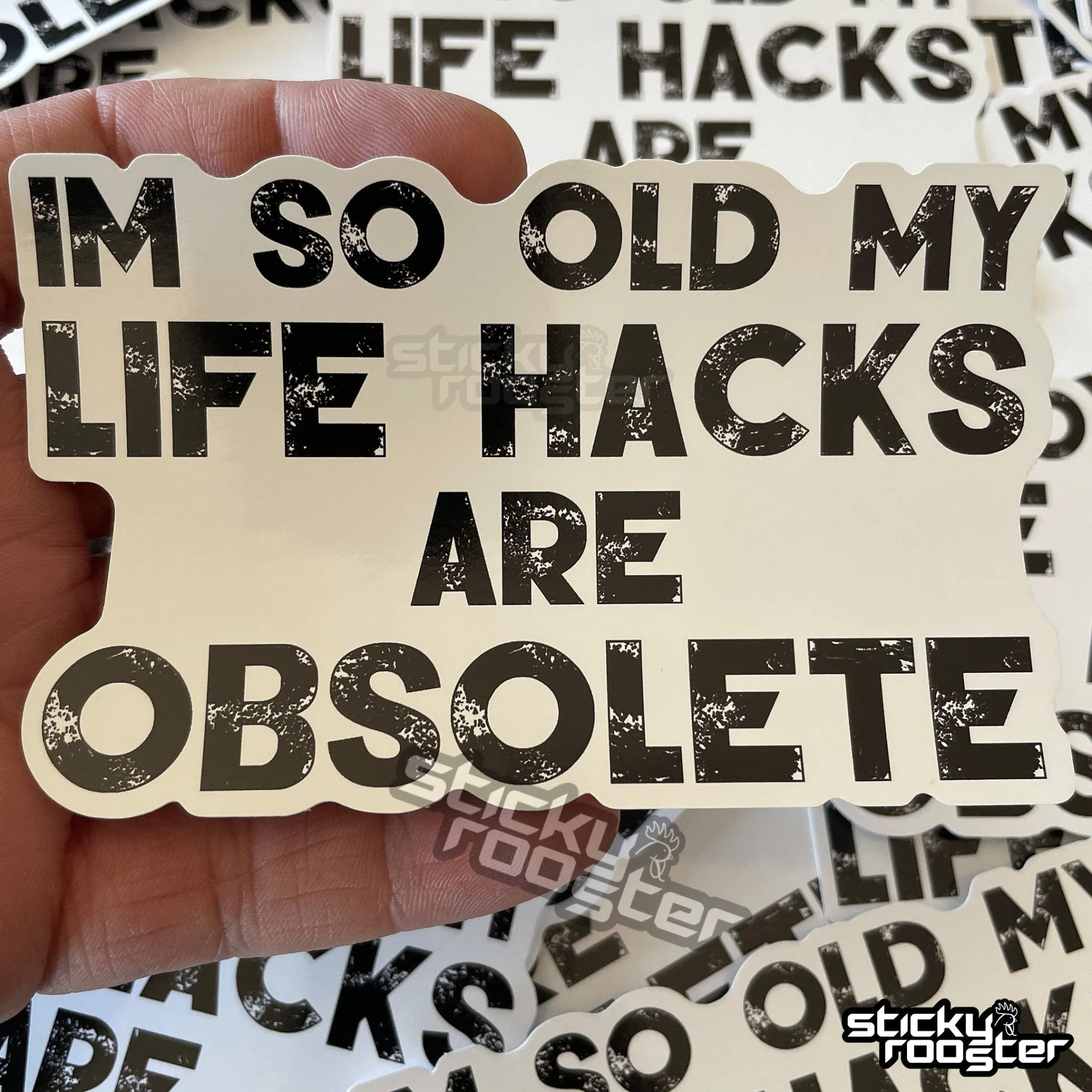 I'm so old my life hacks are obsolete sticker