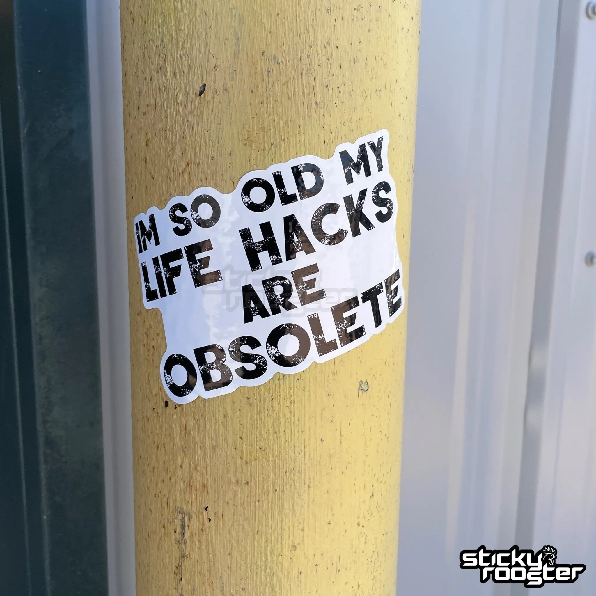 I'm so old my life hacks are obsolete sticker