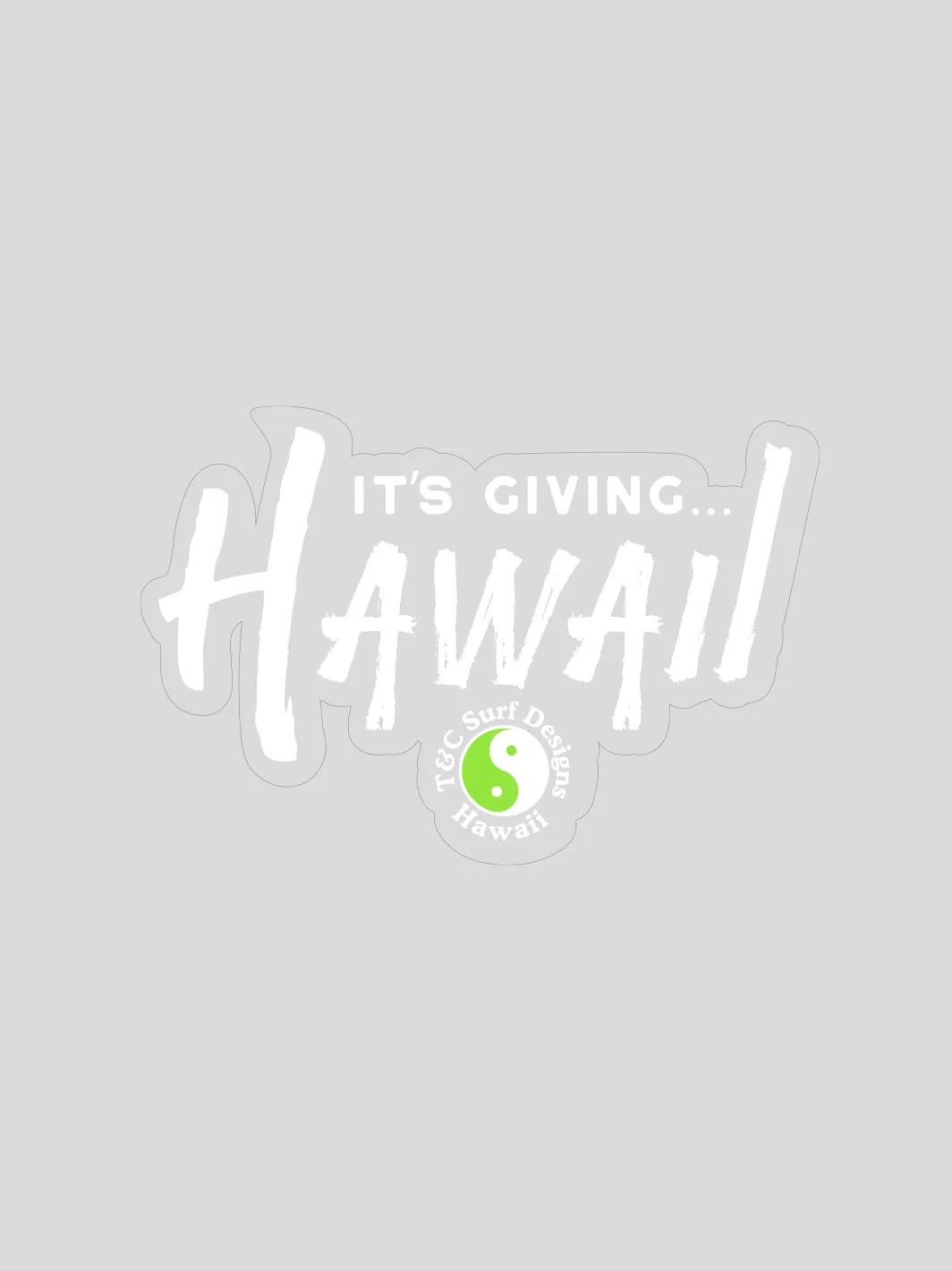 T&C Surf It's Giving Hawaii Sticker