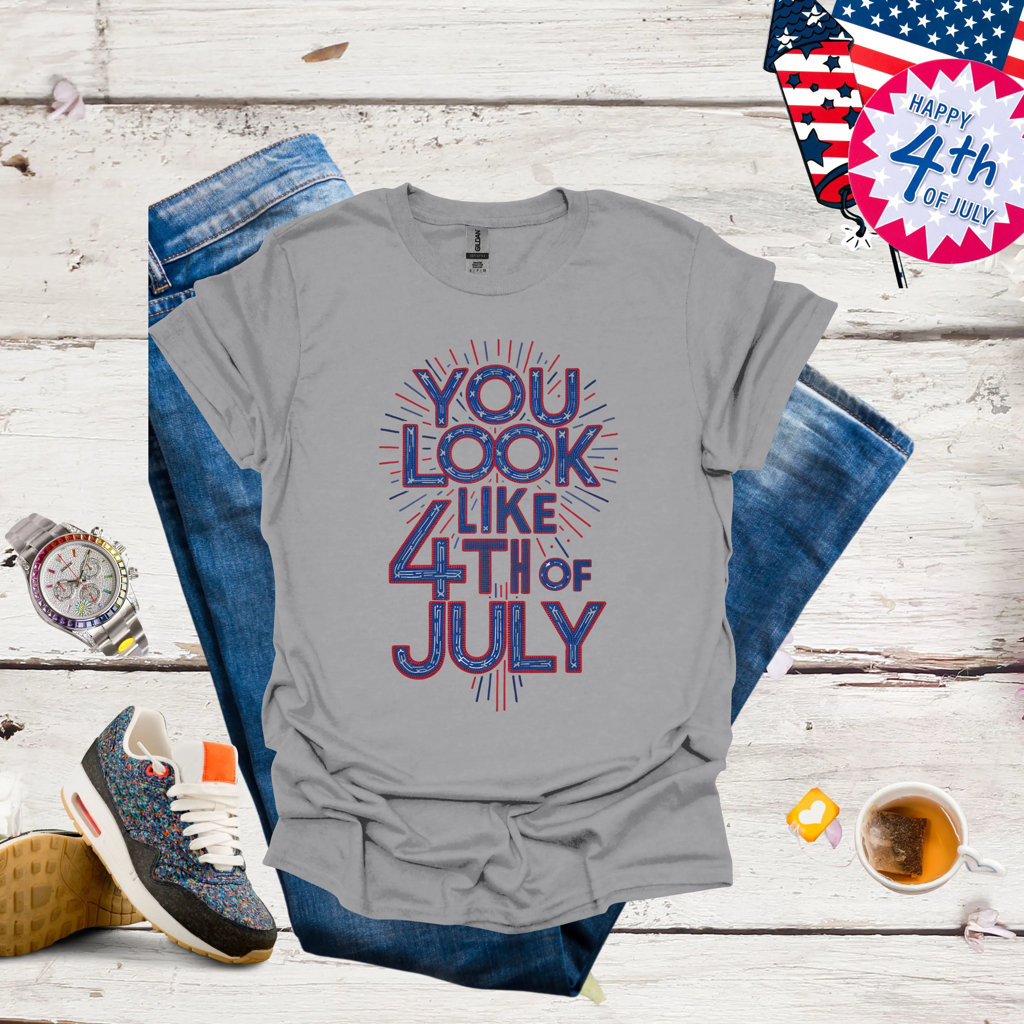 You Look Like The 4th of July Shirt